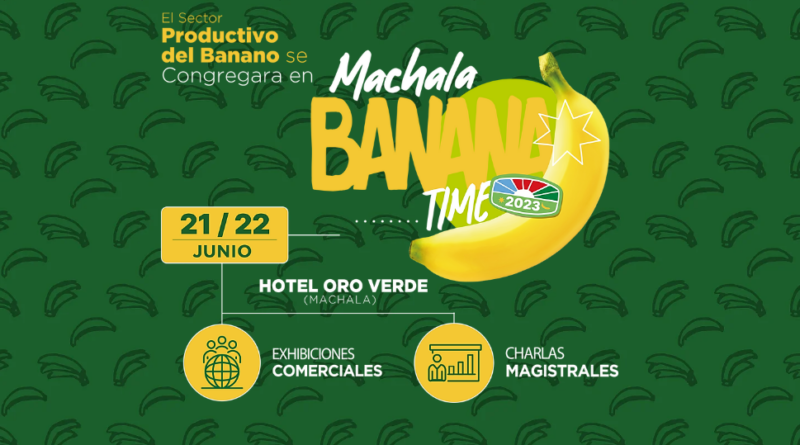 Evento Bananatime Machala – Ecuador 2023